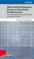 Cover: When Juvenile Delinquency Became an International Post-War Concern - Brill Deutschland