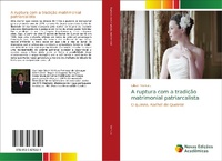 Abbildung von: A ruptura com a tradicao matrimonial patriarcalista - Novas Edicoes Academicas