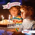 Cover: Die 30 sch&ouml;nsten Geburtstagslieder - Oetinger Media
