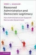 Cover: Reasoned Administration and Democratic Legitimacy - Cambridge University Press