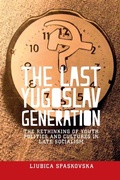 Cover: The Last Yugoslav Generation - Manchester University Press