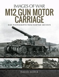 Cover: M12 Gun Motor Carriage - Pen and Sword Military