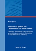 Cover: Identit&auml;ten in Digitalit&auml;t vom "digital lifestyle" zu "design your life" - Kovac, Dr. Verlag