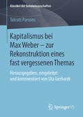 Cover: Kapitalismus bei Max Weber - zur Rekonstruktion eines fast vergessenen Themas - Springer VS