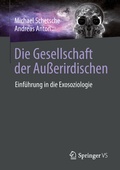 Cover: Die Gesellschaft der Au&szlig;erirdischen - Springer VS