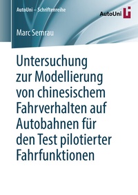 Abbildung von: Untersuchung zur Modellierung von chinesischem Fahrverhalten auf Autobahnen für den Test pilotierter Fahrfunktionen - Springer