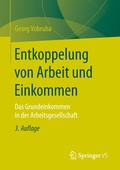 Cover: Entkoppelung von Arbeit und Einkommen - Springer VS