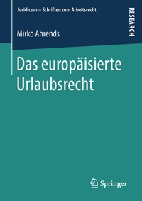 Abbildung von: Das europäisierte Urlaubsrecht - Springer