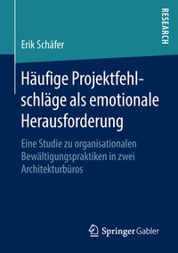 Abbildung von: Häufige Projektfehlschläge als emotionale Herausforderung - Springer Gabler