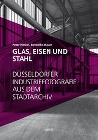 Abbildung von: Glas, Eisen und Stahl - Droste Verlag GmbH