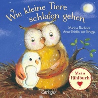 Abbildung von: Wie kleine Tiere schlafen gehen. Mein Fühlbuch - Oetinger