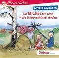 Cover: Als Michel den Kopf in die Suppensch&uuml;ssel steckte - Oetinger Media
