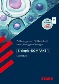 Abbildung von: STARK Biologie 1 Oberstufe - KOMPAKT - Zellbiologie/Stoffwechsel, Neurobiologie, Ökologie - Stark Verlag