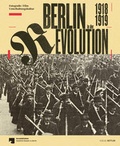 Cover: Berlin in der Revolution 1918 / 1919 - Verlag Kettler