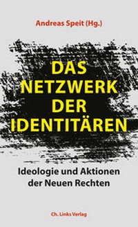 Abbildung von: Das Netzwerk der Identitären - Christoph Links Verlag