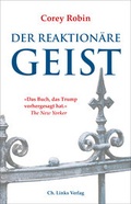 Cover: Der reaktion&auml;re Geist - Christoph Links Verlag
