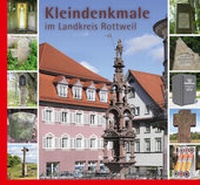 Enlarge image Cover: Kleindenkmale im Landkreis Rottweil - verlag regionalkultur