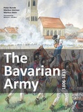 Cover: The Bavarian Army 1806-1813 - Zeughausverlag