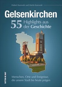 Abbildung von: Gelsenkirchen. 55 Highlights aus der Geschichte - Sutton