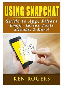 Abbildung von: Using Snapchat Guide to App, Filters, Emoji, Lenses, Font, Streaks, & More! - Abbott Properties