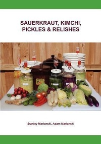 Abbildung von: Sauerkraut, Kimchi, Pickles & Relishes - Bookmagic
