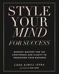 Cover: Style Your Mind For Success - Passionista Publishing