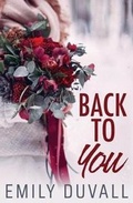 Cover: Back to You - Emily Duvall Books