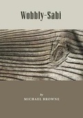 Cover: Wobbly-Sabi - Michael Browne