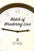 Cover: Watch of Wondering Love - DL Wilson