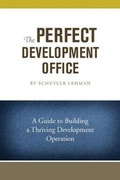 Cover: The Perfect Development Office - Schuyler D Lehman, Sr.