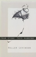 Cover: From Stone This Running - Black Widow Press