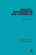 Cover: Ariosto, Shakespeare and Corneille - Routledge