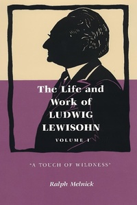 Abbildung von: Life and Work of Ludwig Lewisohn - Wayne State University Press