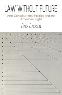 Abbildung von: Law Without Future - University of Pennsylvania Press