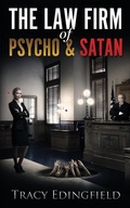Cover: The Law Firm of Psycho & Satan - Tracy Edingfield Dunn