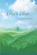 Cover: Livie's Lilies - Blotter Magazine, Incorporated