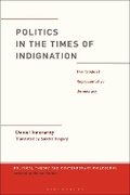 Cover: Politics in the Times of Indignation - Bloomsbury Academic
