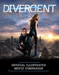 Cover: Divergent Official Illustrated Movie Companion - HarperCollins