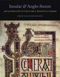 Cover: Insular and Anglo-Saxon Art and Thought in the Early Medieval Period - Index of Christian Art, Dept. of Art and Archaeology, Princeton University