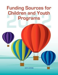 Enlarge image Cover: Funding Sources for Children and Youth Programs 2012 - Schoolhouse Partners