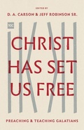 Cover: Christ Has Set Us Free - Crossway Books