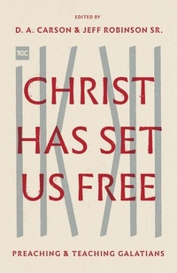 Enlarge image Cover: Christ Has Set Us Free - Crossway Books