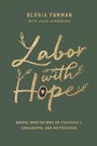 Cover: Labor with Hope - Crossway Books