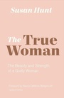 Cover: The True Woman - Crossway Books