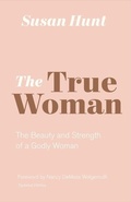 Cover: The True Woman - Crossway Books