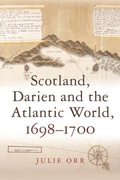 Cover: Scotland, Darien and the Atlantic World, 1698-1700 - Edinburgh University Press