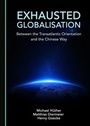 Cover: Exhausted Globalisation - Cambridge Scholars Publishing
