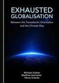 Cover: Exhausted Globalisation - Cambridge Scholars Publishing