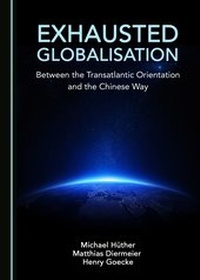 Enlarge image Cover: Exhausted Globalisation - Cambridge Scholars Publishing