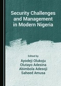 Cover: Security Challenges and Management in Modern Nigeria - Cambridge Scholars Publishing